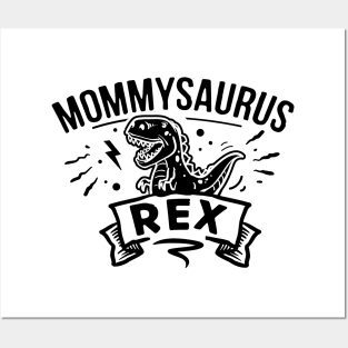 Mommysaurus Rex Posters and Art